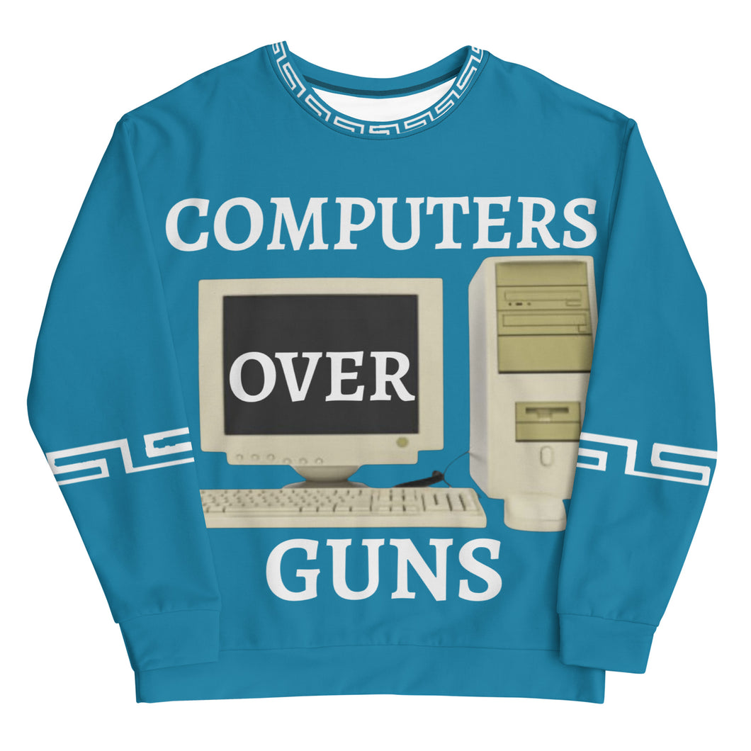 COMPUTERS OVER GUNS Sweatshirt